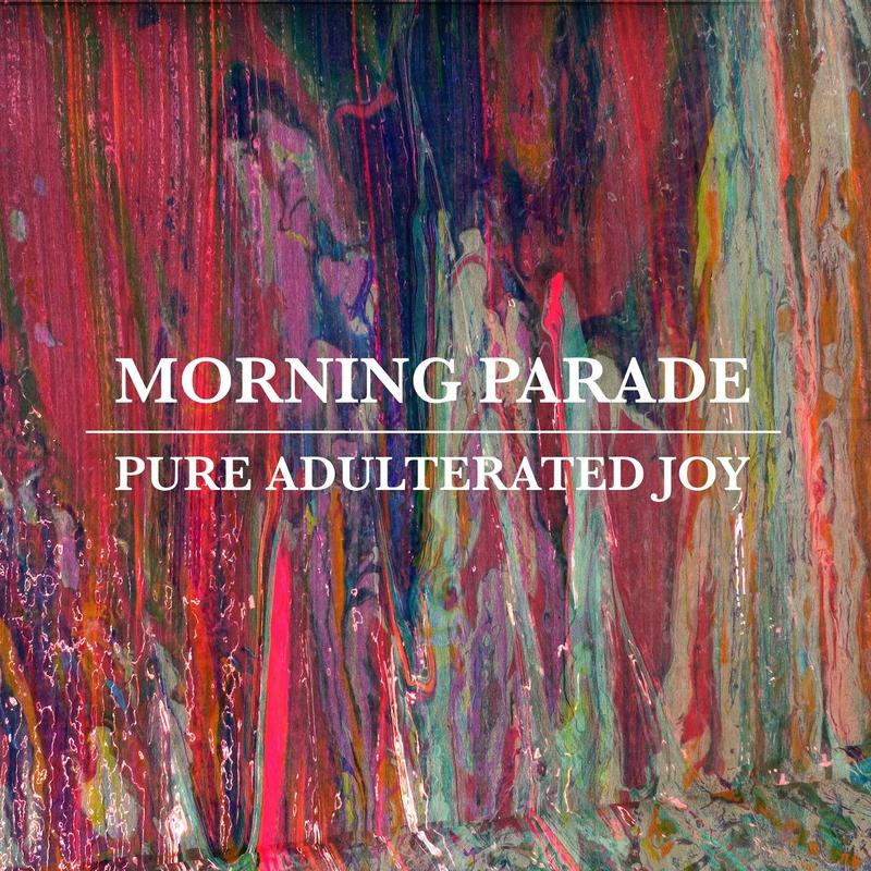 Morning parade - Pure adultered joy