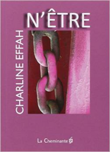 Effah Charline, N’être, La Cheminante, 2014, 144 p.