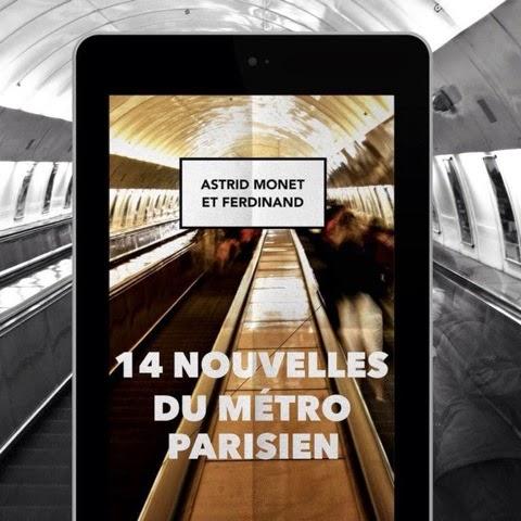 14 nouvelles du métro parisien - Astrid Monet & Ferdinand 14 nouvelles du métro parisien - Astrid Monet & Ferdinand