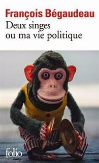 Deux singes ou ma vie politique, François Bégaudeau