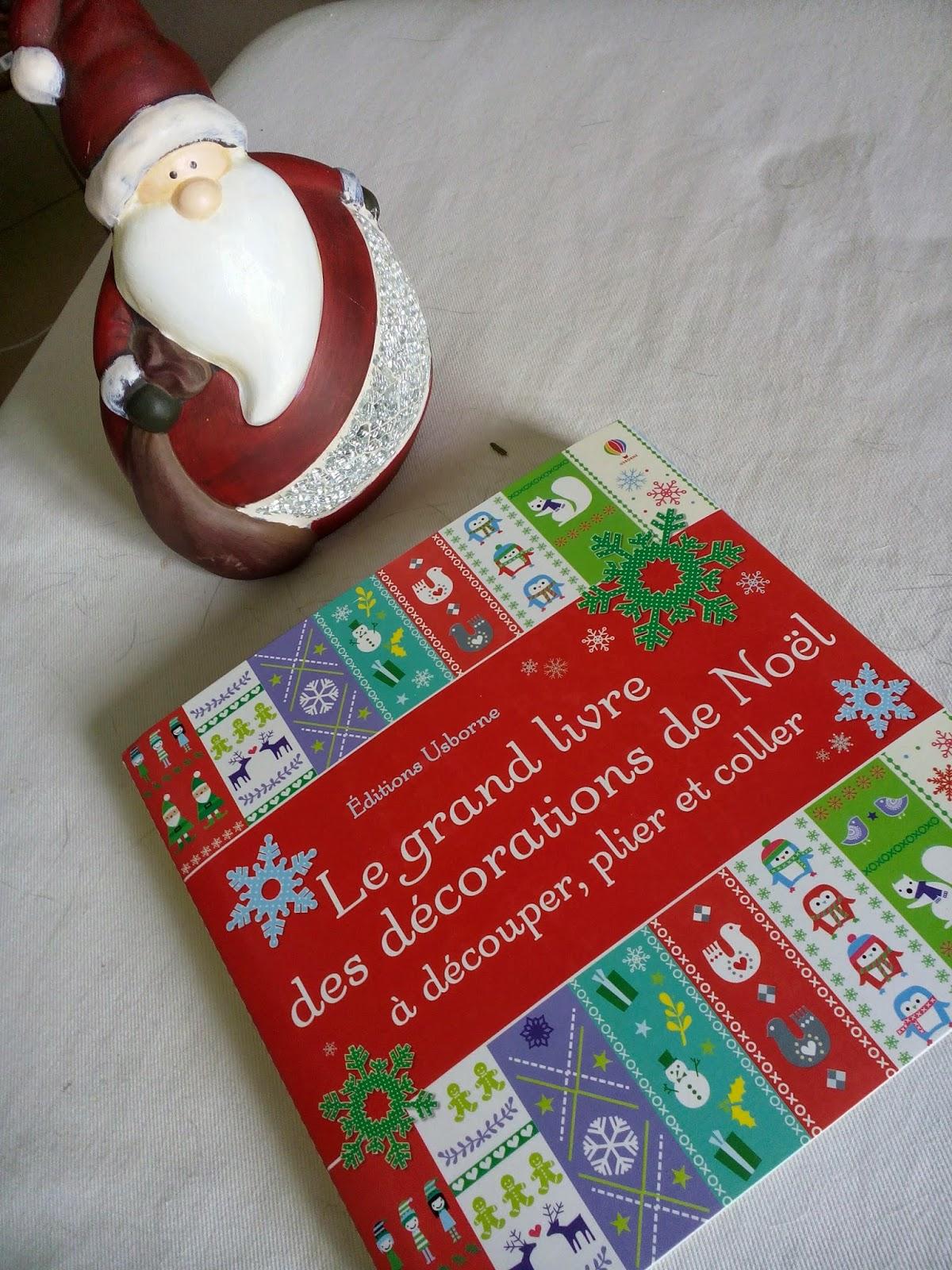 En attendant Noël #1 : Le grand livre des décorations de Noël à découper, plier et coller