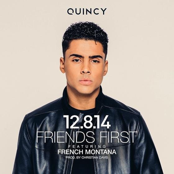 HOT!!! NEW MUSIC: QUINCY feat FRENCH MONTANA – « FRIENDS FIRST »