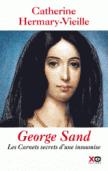 George Sand - Les carnets d'une insoumise