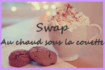 Swap : Au chaud sous la couette Swap au chaud sous la couette