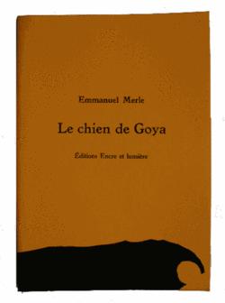 Emmanuel Merle, Le chien de Goya