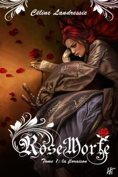 Au pied du sapin: Les livres que je voudrais recevoir Couverture Rose Morte, tome 1 : La Floraison