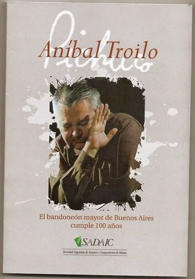 Dernier hommage officiel du Centenario Aníbal Troilo [Disques & Livres]
