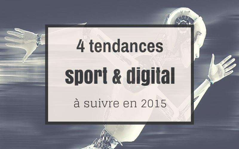 4 tendances sport et digital à suivre en 2015