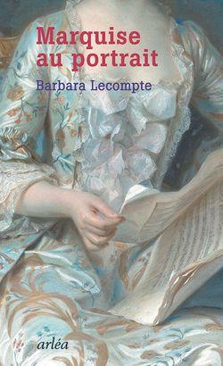Barbara Lecompte, Marquise au portrait