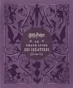 Harry Potter - Le grand livre des créatures