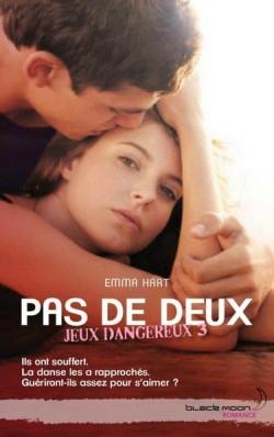Sortie:Jeux dangereux T3: Pas de deux-Emma Hart jeux-dangereux-tome-3-Emma-Hart