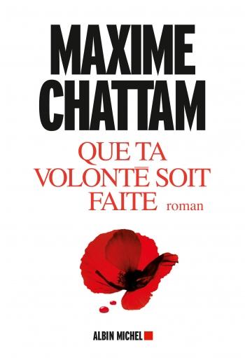 Que ta volontÃ© soit faite - Maxime Chattam