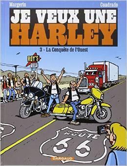 Je veux une Harley T.3 : La Conquête de l'Ouest - Frank Margerin & Marc Cuadrado Je veux une Harley T.3 : La Conquête de l'Ouest - Frank Margerin & Marc Cuadrado