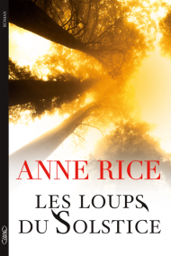 Les Loups du Solstice de Anne Rice