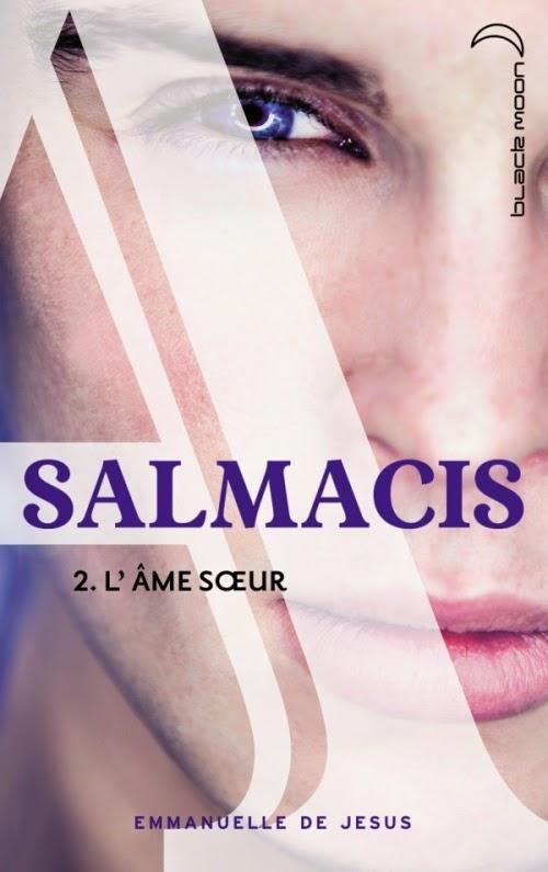 Salmacis t.2 L'âme soeur Emmanuelle DE JESUS
