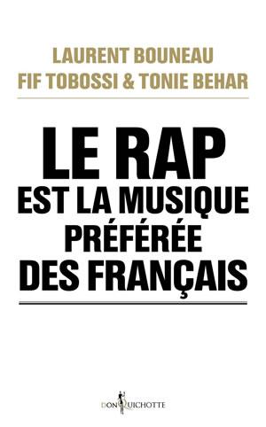 Le Rap est la musique préférée des francais de Laurent Bouneau et Fif Tobossi