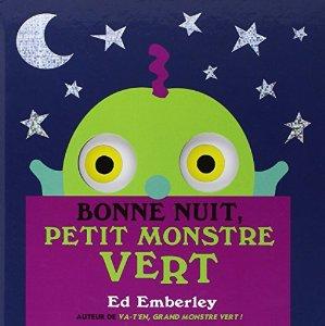 Bonne nuit, petit monstre vert de Ed Emberley