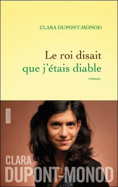 Le roi disait que j'étais diable - Clara Dupond-Monod Le roi disait que j'étais diable - Clara Dupond-Monod