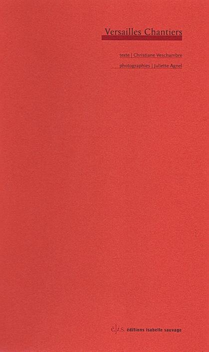 Versailles Chantiers, texte de Christiane Veschambre couv_versailles