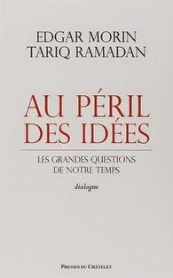 Au péril des idées, Edgar Morin et Tariq Ramadan