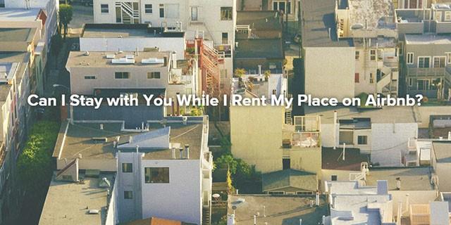 can-stay-with-you-while-rent-my-place-airbnb