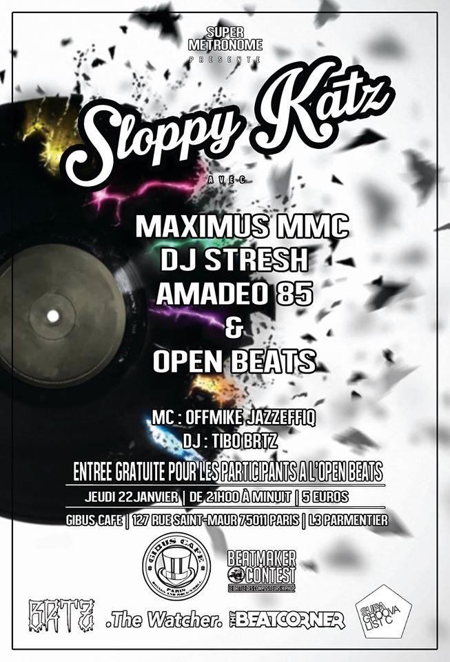 Sloppy Katz #5 avec Maximus MMC, DJ Stresh & Amadeo 85 Sloppy Katz #5 avec Maximus MMC, DJ Stresh & Amadeo 85