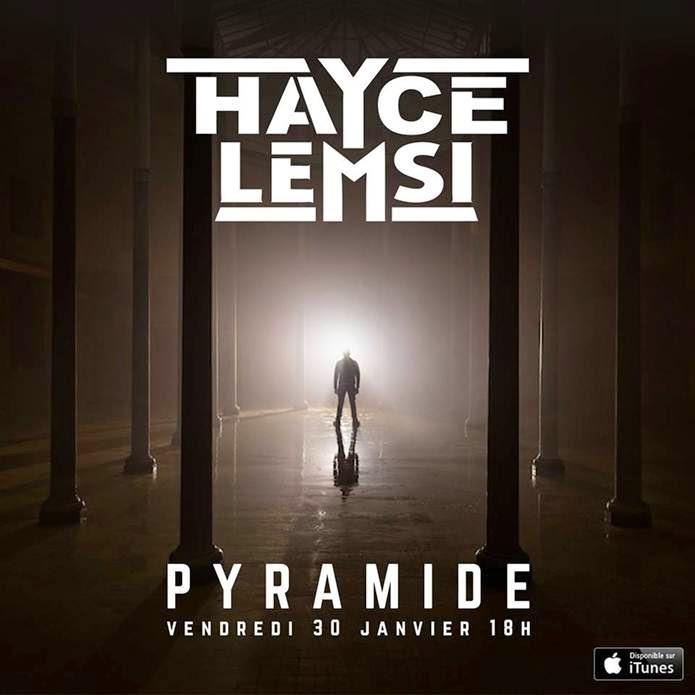 Hayce Lemsi : Pyramide, 1er extrait de son nouvel album le 30 janvier