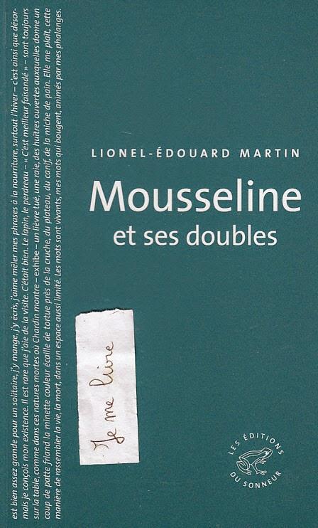 Mousseline et ses doubles / Lionel-Edouard Martin ***