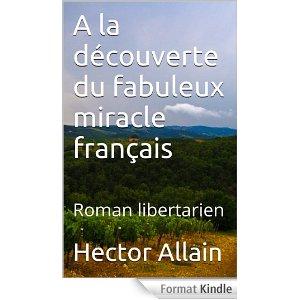À la découverte du fabuleux miracle français