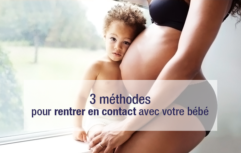 rentrer en contact avec bébé