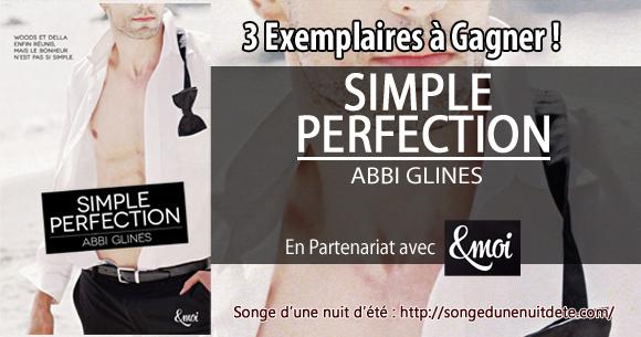 Gagner des Exemplaires de « Simple Perfection » d’Abbi Glines !!