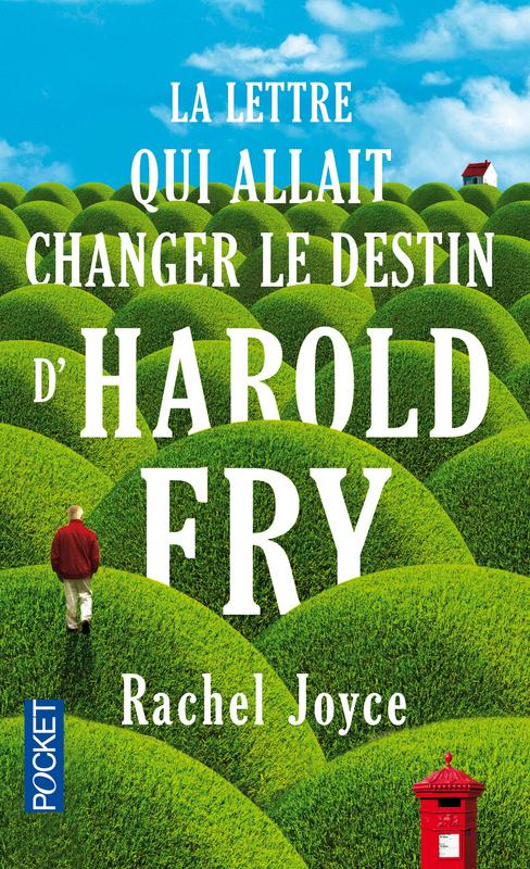 La lettre qui allait changer le destin d’Harold Fry – Rachel Joyce
