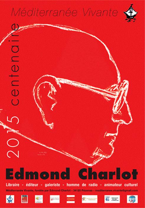 Célébrations du centenaire de la naissance d’Edmond Charlot Célébrations du centenaire de la naissance d’Edmond Charlot