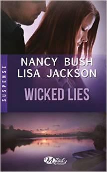 Wicked T.2 : Wicked Lies - Nancy Bush & Lisa Jackson Wicked T.2 : Wicked Lies - Nancy Bush & Lisa Jackson