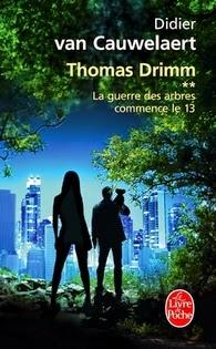 Thomas Drimm, Tome 2 - La Guerre des arbres commence le 13 , Didier Van Cauwelaert