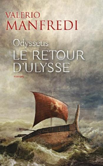 Odysseus 2- Le retour d'Ulysse - Valerio Manfredi