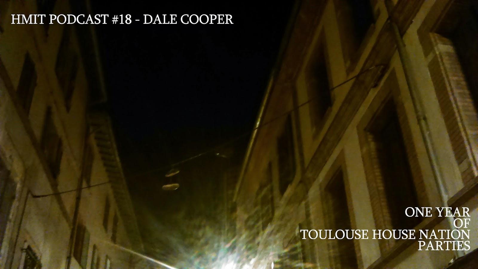 HMiT Exclusive Podcasts Series - # 18 - Dale Cooper - One Year of THN Parties! HMiT Exclusive Podcasts Series - # 18 - Dale Cooper - One Year of THN Parties!