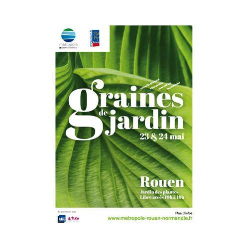 GRAINES DE JARDIN 2015 A ROUEN : Découvrez le premier festival entièrement gratuit de tous les passionnés de jardin, amateurs et professionnels en France