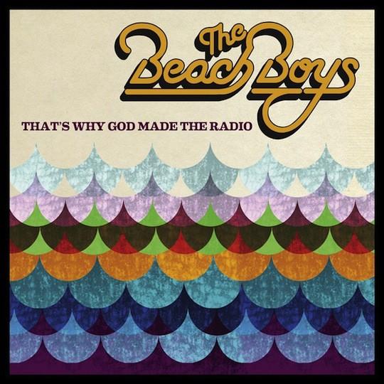 The Beach Boys #9-That's Why God Made The Radio-2012