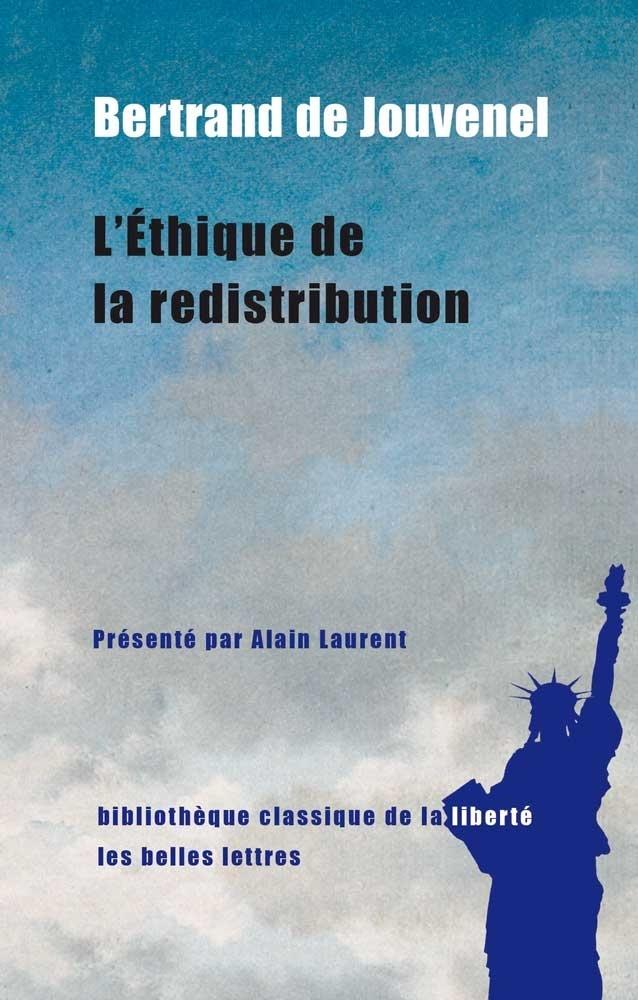 « L’Éthique de la redistribution » de Bertrand de Jouvenel « L’Éthique de la redistribution » de Bertrand de Jouvenel