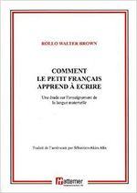 Comment le petit Français apprend à écrire COMMENT LE PETIT FRANÇAIS APPREND À ECRIRE