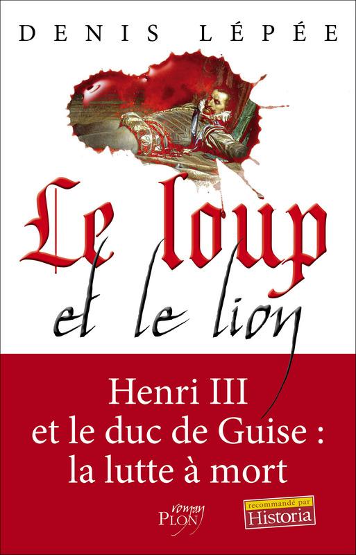News : Le loup et le lion - Denis Lépée (Plon)