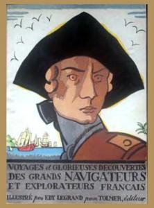 Voyages Glorieuses Découvertes des Grands Navigateurs & Explorateurs Français