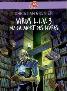 Virus L.I.V 3 ou la mort des livres (1998) de Christian Grenier