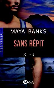 Sans Répit de Maya Banks