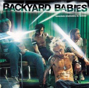 People Like Bands Like Backyard Babies MAKING ENEMIES IS GOOD