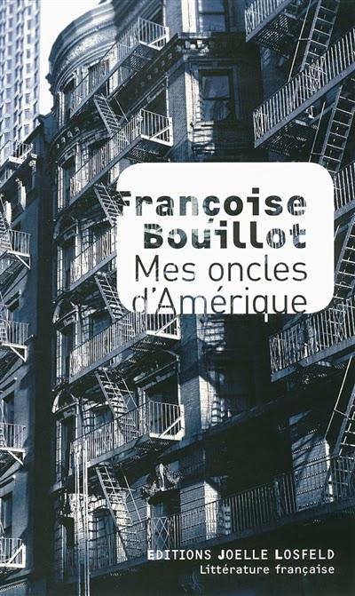 Mes oncles d’Amérique - Françoise Bouillot