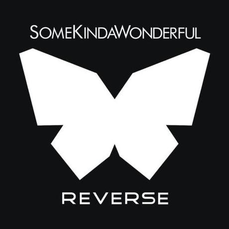 Clip : Reverse par SomeKindaWonderful somekindawonderful-reverse-cover