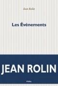 LITTERATURE: Les Événements (2015), de Jean Rolin, un Road Roman décalé / a shifted Road novel