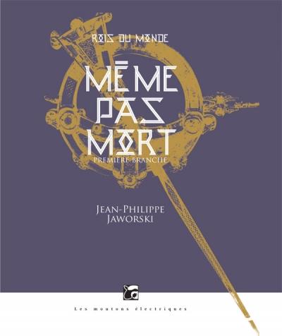 Même pas mort - Jean-Philippe Jaworski Même pas mort - Jean-Philippe Jaworski